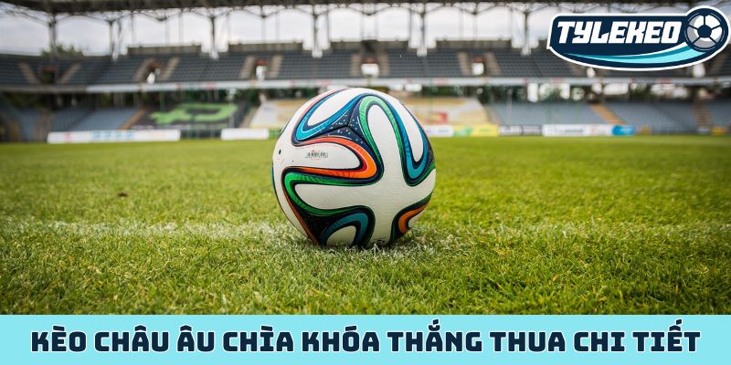 Kèo châu Âu