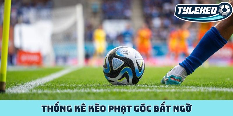 Thống kê kèo phạt góc bất ngờ
