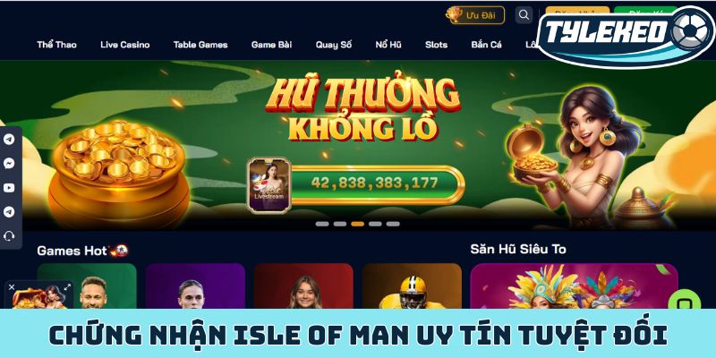 Chứng nhận Isle of Man uy tín tuyệt đối