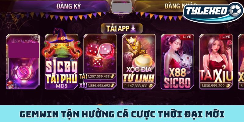 GEMWIN tận hưởng cá cược thời đại mới