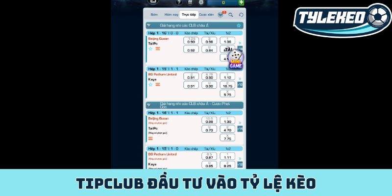 TIPCLUB đầu tư vào tỷ lệ kèo