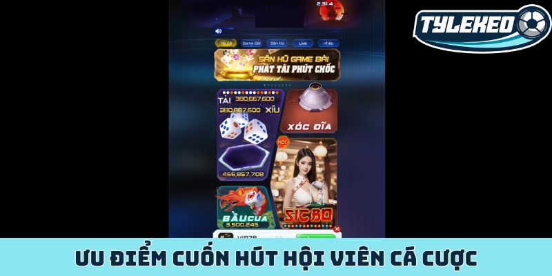 Ưu điểm cuốn hút hội viên cá cược