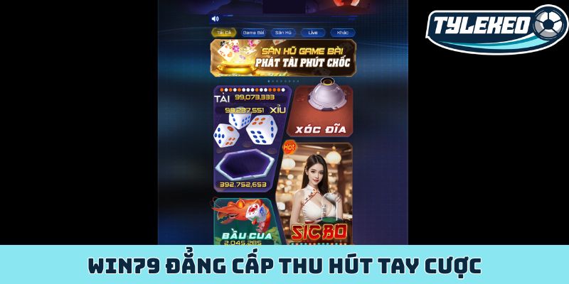 WIN79 đẳng cấp thu hút tay cược